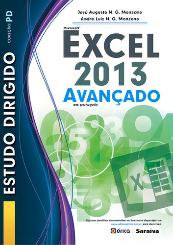 Estudo Dirigido De Microsoft Excel 2013: Avançado Em Português, De Manzano G.. Editorial Érica, Tapa Mole, Edición 1 En Português, 2013