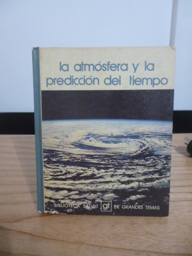 La Atmósfera Y La Predicción Del Tiempo - Biblioteca Salvat