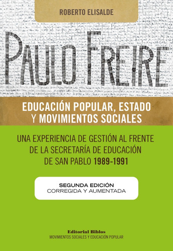 Paulo Freire: Educación Popular, Estado Y Movimiento Sociale