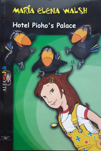 Hotel Pioho's Palace María Elena Walsh Alfaguara Nuevo *