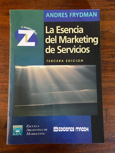 Z Marketing I La Esencia Del Marketing De Servicios Frydman