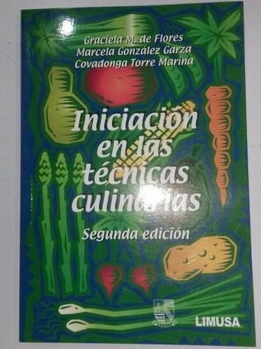 Iniciacion A Las Tecnicas Culinarias 2a Ed