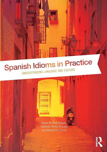 Libro: Los Modismos En Español En La Práctica: Comprender El