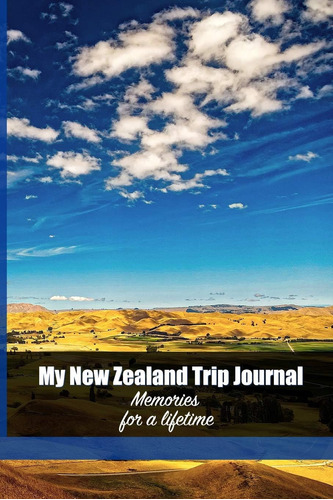 Libro: My New Zealand Trip Journal: Make Memories For A