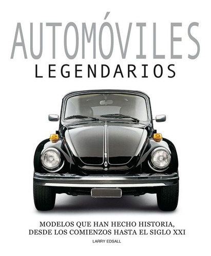 Automoviles Legendarios - Larry Edsall - Es