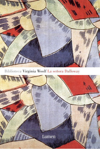 La Señora Dalloway, De Virginia Woolf. Editorial Penguin Random House, Tapa Blanda, Edición 2013 En Español