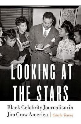 Looking At The Stars : Black Celebrity Journalism In Jim ...