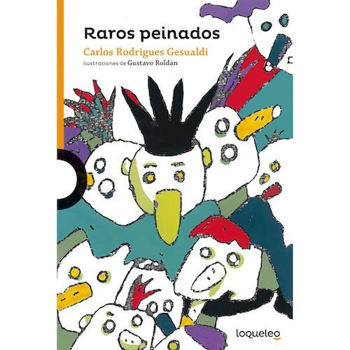 Raros Peinados - Loqueleo