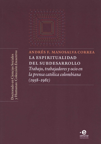 Espiritualidad Del Subdesarrollo Trabajo Trabajadores Y Ocio