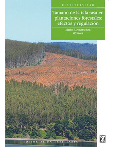 Tamaño De La Tala Rasa En Plantaciones Forestales, De Niklisckek, Mario. Editorial Universitaria, Tapa Blanda En Español