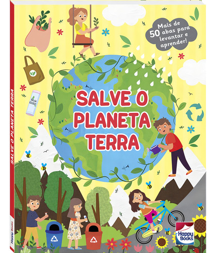 Descobrindo O Mundo - Um Livro Com Abas: Salve O Planeta Terra, De Mammoth World. Editora Happy Books Em Português