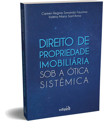 Direito de Propriedade Imobiliária sob a Ótica Sistêmica, de Regina Sisnando Faustino, Carmen. Editorial Edipro - edições profissionais ltda, capa mole em português, 2021