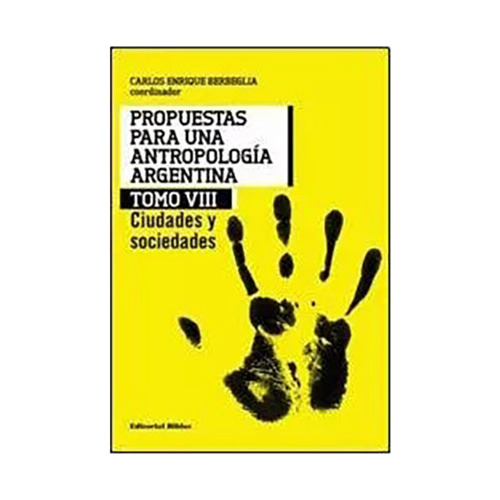 8. Propuestas Para Una Antropologia Argentina - Biblos - #d