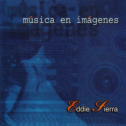 Cd Eddie Sierra Música En Imágenes Vol. 1