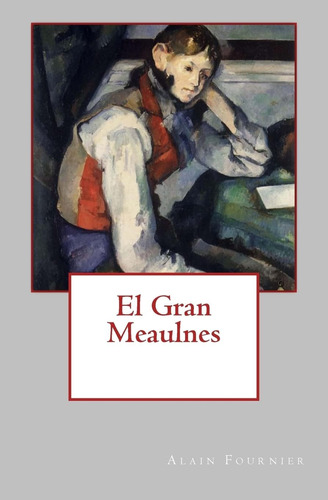 Libro:  El Gran Meaulnes (spanish Edition)
