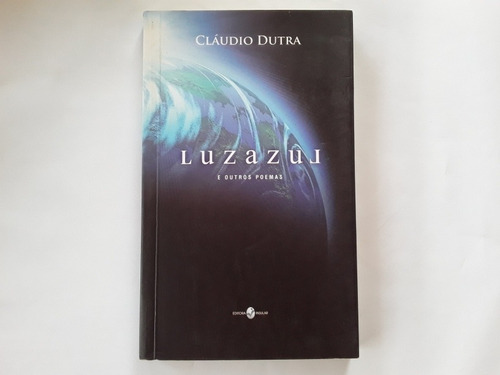 Livro Luzazul E Outros Poemas Cláudio Dutra