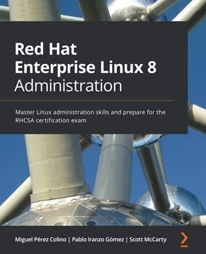 Book : Red Hat Enterprise Linux 8 Administration Master...
