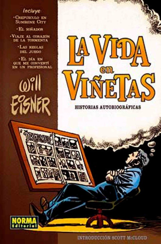 La Vida En Viñetas - Will Eisner - Norma - Tapa Dura