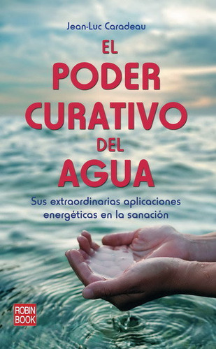 El Poder Curativo Del Agua (libro Original)