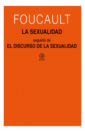 Libro La Sexualidad. Seguido De El Discurso De La Sexualidad