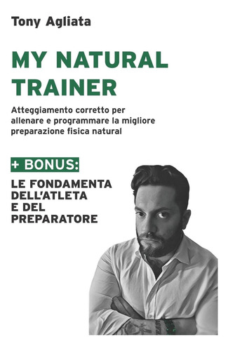 Libro: My Natural Trainer: Atteggiamento Corretto Per Allena