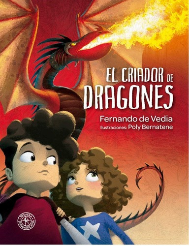 El Criador De Dragones - Fernando De Vedia - Sudamericana