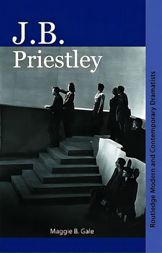 J.b. Priestley, De Gale, Maggie B.. Editorial Routledge, Tapa Blanda En Inglés