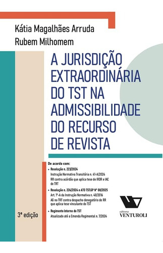 A Jurisdicao Extraordinaria Do Tst Na Admissibilidade Do Recurso De Revista - 3 Edição 2025 Venturol Capa Comum