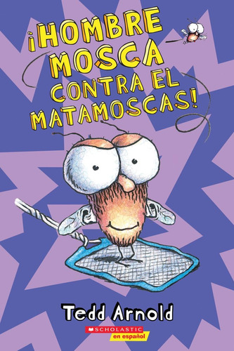 Libro: ¡hombre Mosca Contra El Matamoscas! (fly Guy Vs. The 