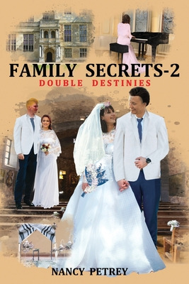 Libro Family Secrets 2 - Double Destinies - Petrey, Nancy