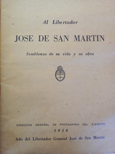 Al Libertador José San Martín - Propaganda Ejército 1950 U