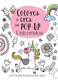 Colorea Y Crea Tu Pop-up Unicornios - Golding, Elizabeth