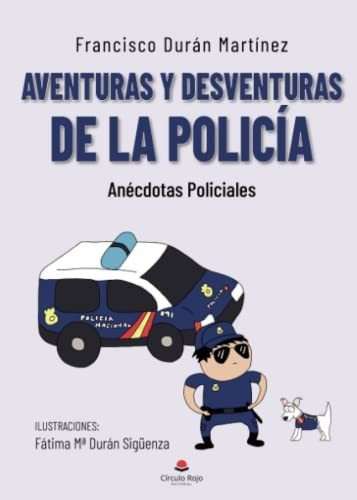 Libro Aventuras Y Desventuras De La Policía De Francisco Dur