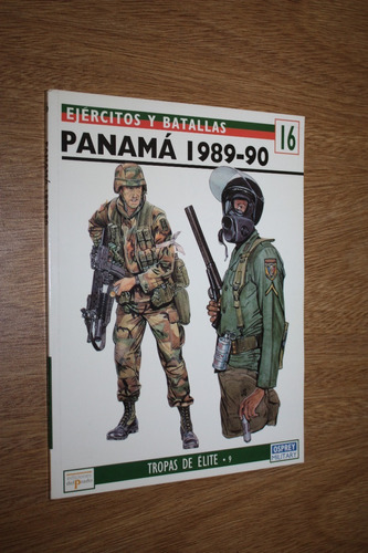 Ejercitos Y Batallas - Osprey 16 - Panama 1989-90 - Rottman