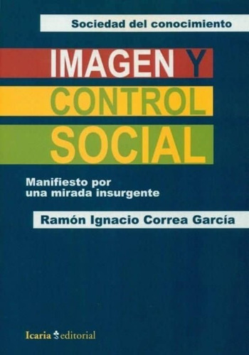 Imagen Y Control Social, de Ramón Correa García. Editorial Icaria (Pr), tapa blanda en español