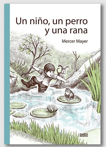 Un Niño, Un Perro Y Una Rana - Mayer, Mercer