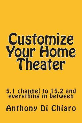 Libro Customize Your Home Theater - Anthony Di Chiaro