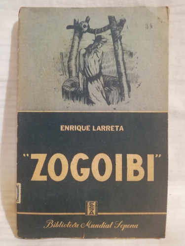 Zogoibi, Enrique Larreta, Sopena,1942