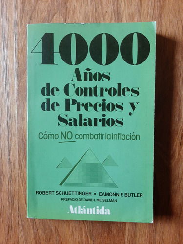 4000 Años De Control De Precios Y Salarios  Schuettinger