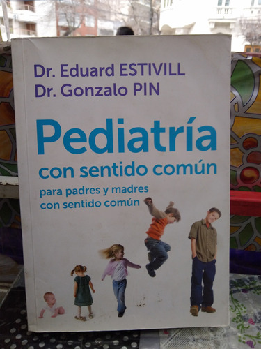 Pediatría Con Sentido Común Dr. Estivill 