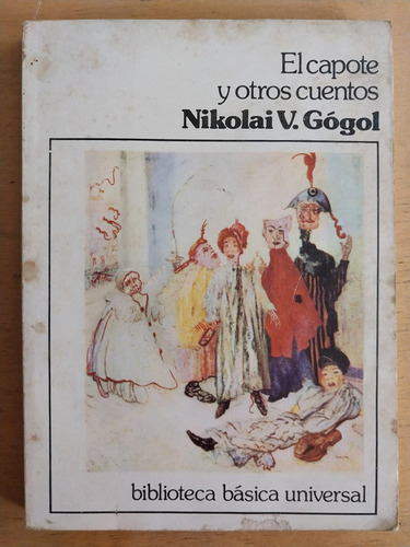 El Capote Y Otros Cuentos - Gogol, Nikolai