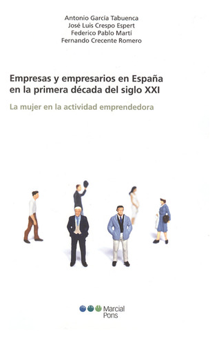 Libro Empresas Y Empresarios En España En La Primera Década 