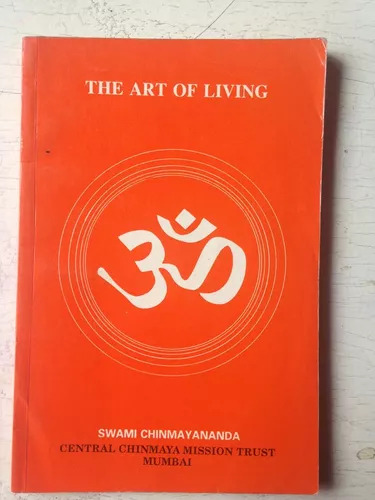 The Art Of Living Swami Chinmayananda