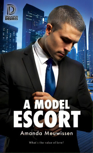 A Model Escort: Volume 77, De Meuwissen, Amanda. Editorial Dreamspinner Pr, Tapa Blanda En Inglés