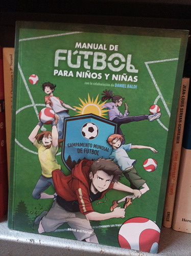 Manual De Fútbol Para Niños Y Niñas. Daniel Baldi. Zona Edit