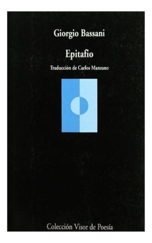 EPITAFIO . GIORGIO BASSANI, de Bassani, Giorgio. Editorial Visor, tapa blanda en español, 1974