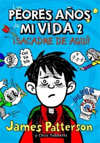 Los Peores Aãâ±os De Mi Vida 2, De Patterson, James. Editorial La Galera Sau, Tapa Dura En Español