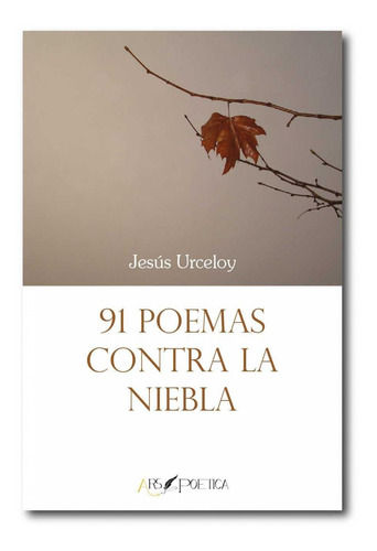 91 Poemas Contra La Niebla