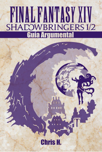 Final Fantasy Xiv: Shadowbringers 1/2 - Guía Argumental