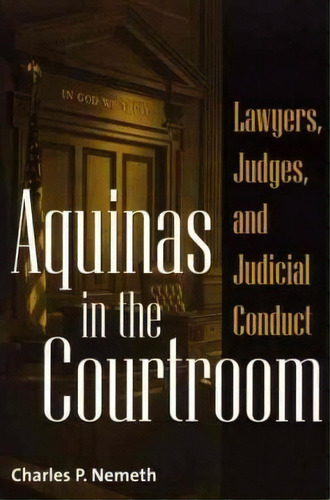 Aquinas In The Courtroom, De Charles Nemeth. Editorial Abc Clio, Tapa Blanda En Inglés